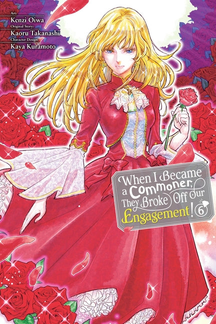 When I Became a Commoner, They Broke Off Our Engagement!, Vol. 6: Volume 6 by Oiwa, Kenzi