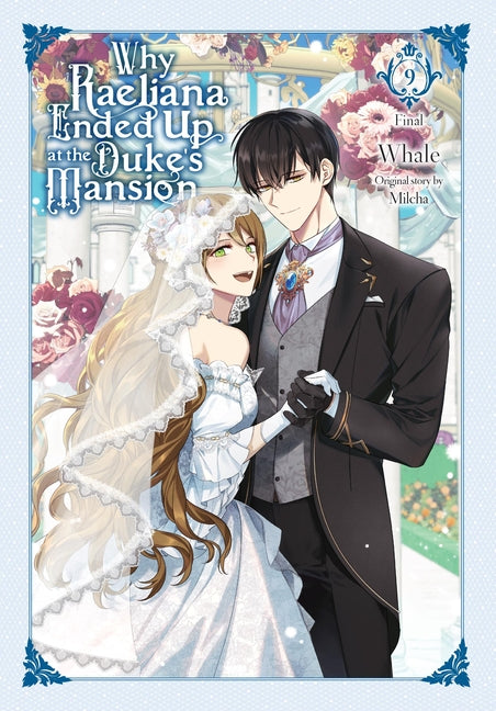 Why Raeliana Ended Up at the Duke's Mansion, Vol. 9 by Whale