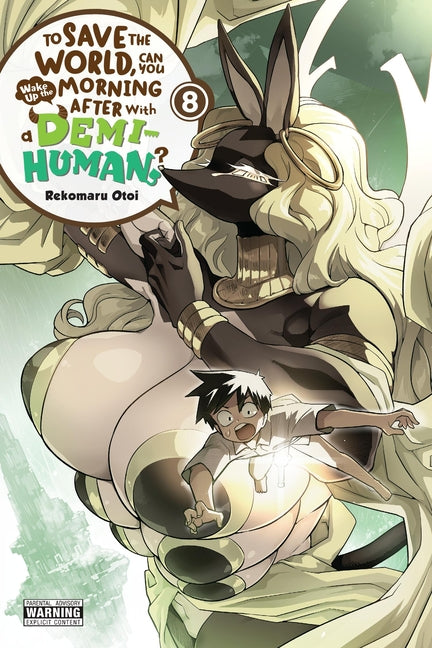 To Save the World, Can You Wake Up the Morning After with a Demi-Human?, Vol. 8 by Otoi, Rekomaru