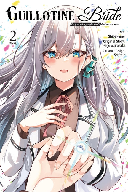 Guillotine Bride, Vol. 2 (Manga): I'm Just a Dragon Girl Who'll Destroy the World. by Murasaki, Daigo