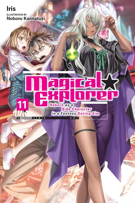 Magical Explorer, Vol. 11 (Light Novel): Reborn as a Side Character in a Fantasy Dating Sim by Iris