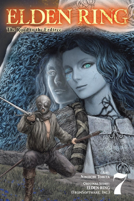 Elden Ring: The Road to the Erdtree, Vol. 7 by Tobita, Nikiichi
