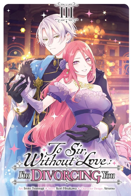 To Sir, Without Love: I'm Divorcing You, Vol. 3 (Manga): Volume 3 by Hisakawa, Kori