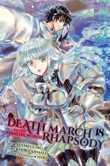 Death March to the Parallel World Rhapsody, Vol. 18 (Manga) by Ainana, Hiro