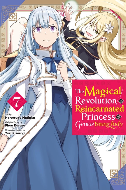 The Magical Revolution of the Reincarnated Princess and the Genius Young Lady, Vol. 7 (Manga): Volume 7 by Karasu, Piero
