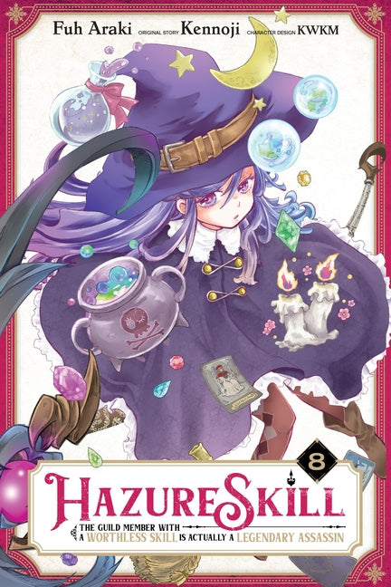 Hazure Skill: The Guild Member with a Worthless Skill Is Actually a Legendary Assassin, Vol. 8 (Manga) by Kennoji