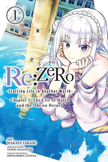 RE: Zero -Starting Life in Another World-, Chapter 5: The City of Water and the Ode on Heroes, Vol. 1 by Nagatsuki, Tappei