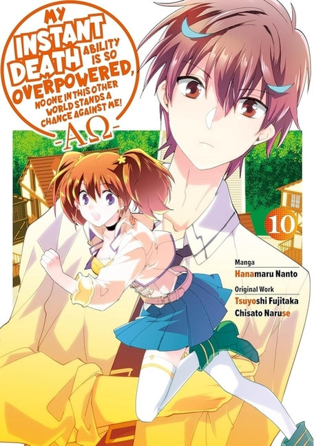 My Instant Death Ability Is So Overpowered, No One in This Other World Stands a Chance Against Me! --Ao--, Vol. 10 (Manga): Volume 10 by Fujitaka, Tsuyoshi