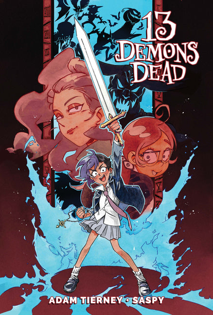 13 Demons Dead by Tierney, Adam