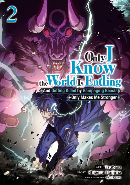 Only I Know the World Is Ending and Getting Killed by Rampaging Beasts Only Makes Me Stronger (Manga) Vol. 2 by Haijima, Shigeru