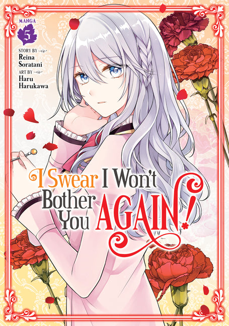 I Swear I Won't Bother You Again! (Manga) Vol. 5 by Soratani, Reina