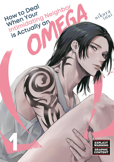 How to Deal When Your Intimidating Neighbor Is Actually an Omega 1 by Inui, Nikuya