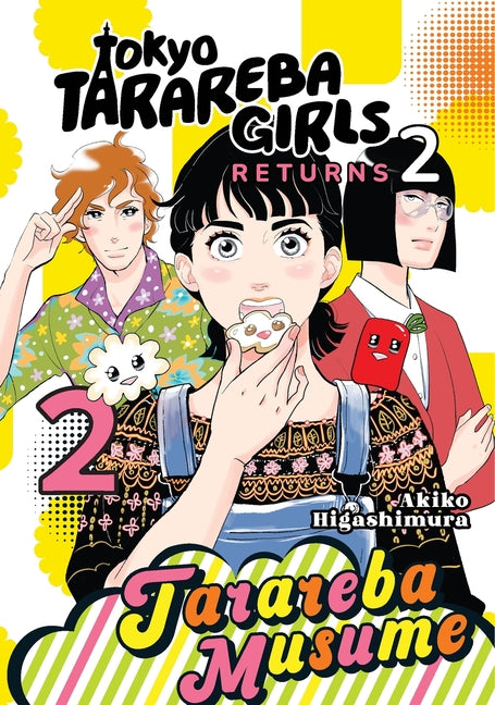 Tokyo Tarareba Girls Returns 2 2 by Higashimura, Akiko