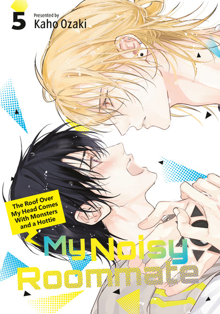 My Noisy Roommate: The Roof Over My Head Comes with Monsters and a Hottie 5 by Ozaki, Kaho