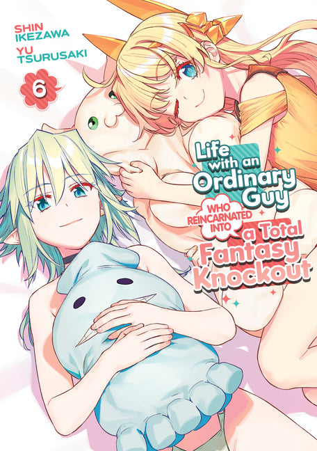 Life with an Ordinary Guy Who Reincarnated Into a Total Fantasy Knockout Vol. 6 by Tsurusaki, Yu