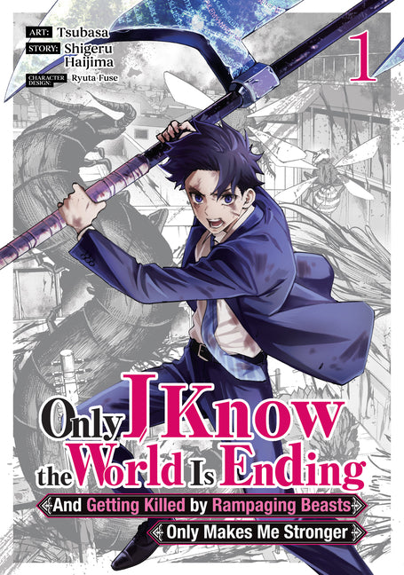 Only I Know the World Is Ending and Getting Killed by Rampaging Beasts Only Makes Me Stronger (Manga) Vol. 1 by Haijima, Shigeru