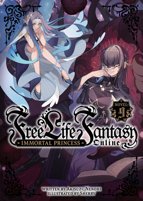 Free Life Fantasy Online: Immortal Princess (Light Novel) Vol. 9 by Nenohi, Akisuzu