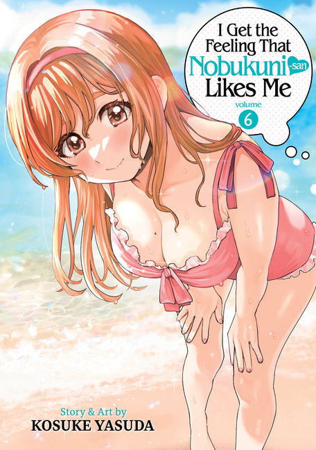 I Get the Feeling That Nobukuni-San Likes Me Vol. 6 by Yasuda, Kosuke