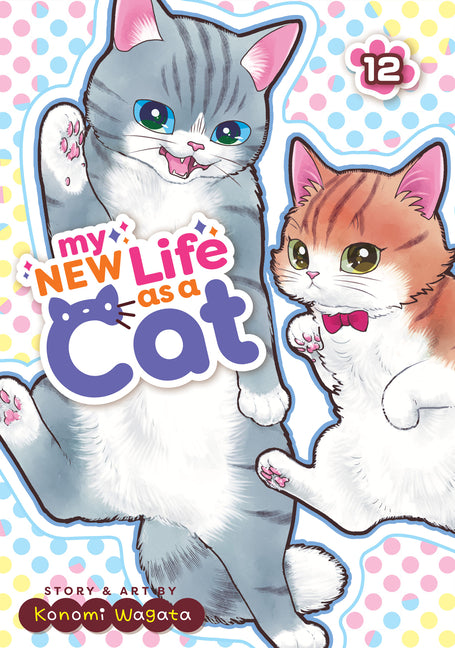 My New Life as a Cat Vol. 12 by Wagata, Konomi
