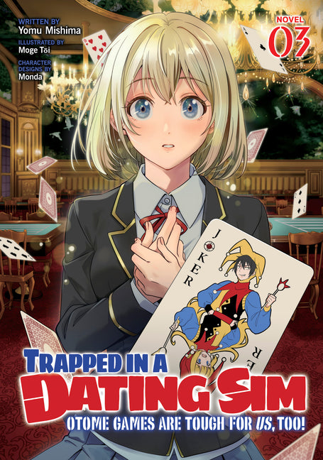 Trapped in a Dating Sim: Otome Games Are Tough for Us, Too! (Light Novel) Vol. 3 by Mishima, Yomu