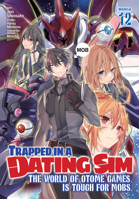 Trapped in a Dating Sim: The World of Otome Games Is Tough for Mobs (Manga) Vol. 12 by Mishima, Yomu