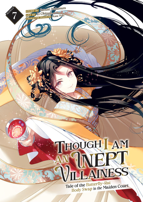 Though I Am an Inept Villainess: Tale of the Butterfly-Rat Body Swap in the Maiden Court (Manga) Vol. 7 by Nakamura, Satsuki