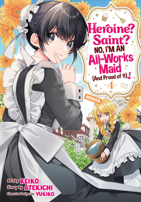 Heroine? Saint? No, I'm an All-Works Maid (and Proud of It)! (Manga) Vol. 4 by Atekichi