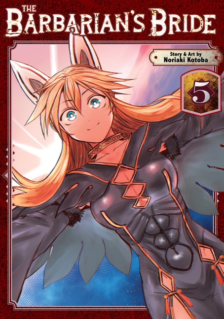 The Barbarian's Bride Vol. 5 by Kotoba, Noriaki