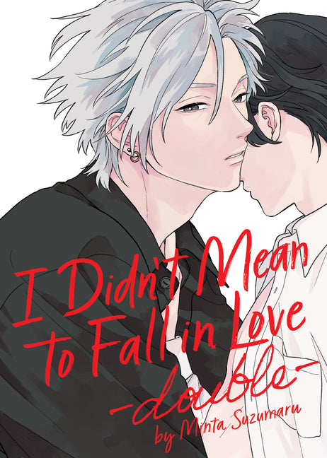 I Didn't Mean to Fall in Love -Double- by Suzumaru, Minta