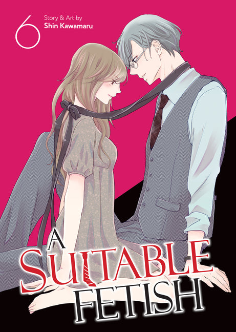 A Suitable Fetish Vol. 6 by Kawamaru, Shin