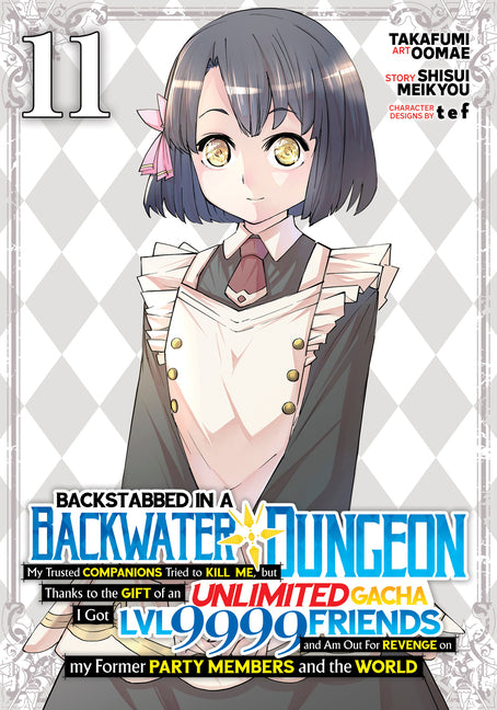 Backstabbed in a Backwater Dungeon: My Party Tried to Kill Me, But Thanks to an Infinite Gacha I Got LVL 9999 Friends and Am Out for Revenge (Manga) V by Meikyou, Shisui