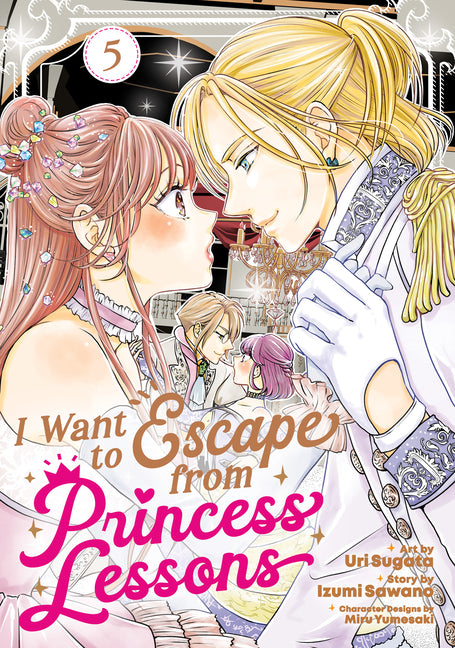 I Want to Escape from Princess Lessons (Manga) Vol. 5 by Sawano, Izumi