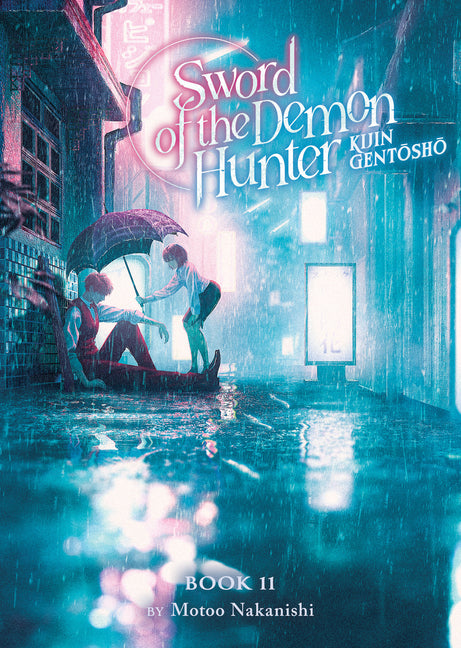 Sword of the Demon Hunter: Kijin Gentosho (Light Novel) Vol. 11 by Nakanishi, Motoo