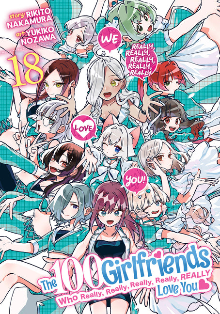 The 100 Girlfriends Who Really, Really, Really, Really, Really Love You Vol. 18 by Nakamura, Rikito