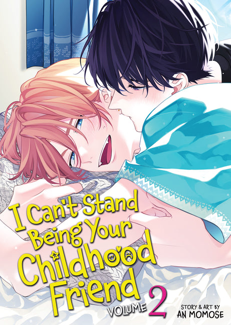 I Can't Stand Being Your Childhood Friend Vol. 2 by Momose, An