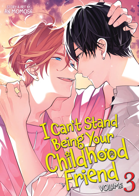 I Can't Stand Being Your Childhood Friend Vol. 3 by Momose, An