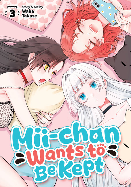 MII-Chan Wants to Be Kept Vol. 3 by Takase, Waka