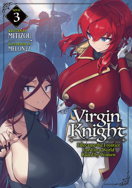 Virgin Knight: I Became the Frontier Lord in a World Ruled by Women (Light Novel) Vol. 3 by Mitizou