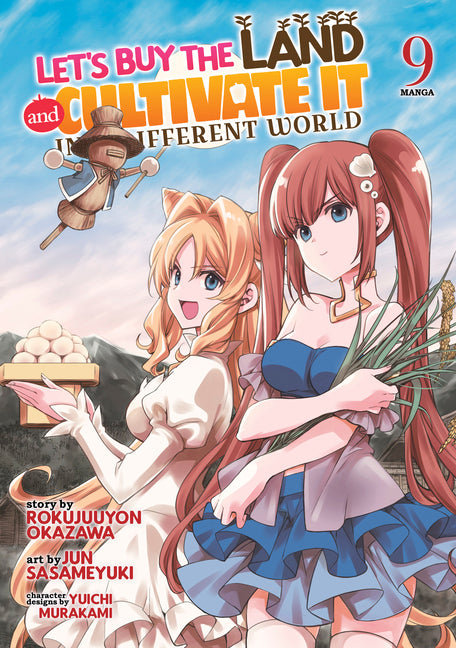 Let's Buy the Land and Cultivate It in a Different World (Manga) Vol. 9 by Okazawa, Rokujuuyon