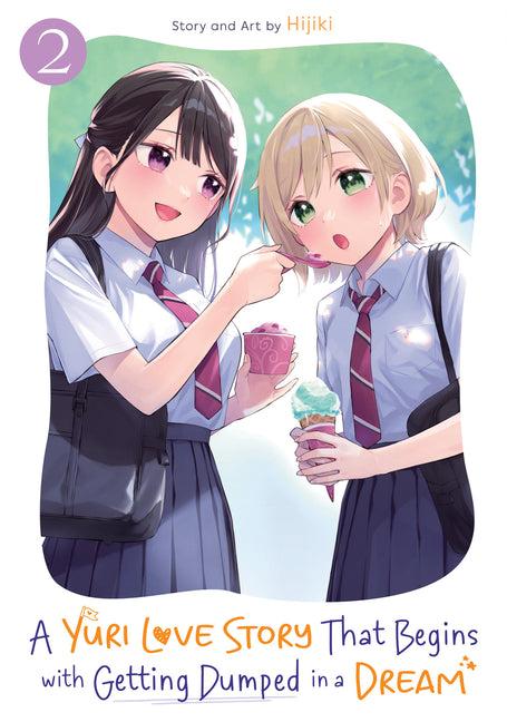 A Yuri Love Story That Begins with Getting Dumped in a Dream Vol. 2 by Hijiki