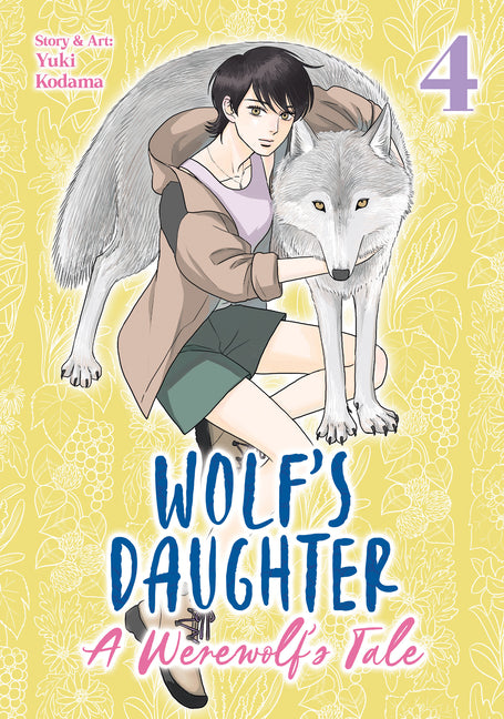 Wolf's Daughter: A Werewolf's Tale Vol. 4 by Kodama, Yuki