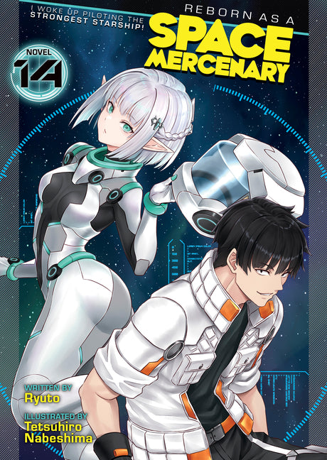 Reborn as a Space Mercenary: I Woke Up Piloting the Strongest Starship! (Light Novel) Vol. 14 by Ryuto
