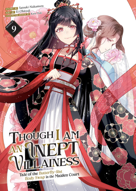 Though I Am an Inept Villainess: Tale of the Butterfly-Rat Body Swap in the Maiden Court (Manga) Vol. 9 by Nakamura, Satsuki