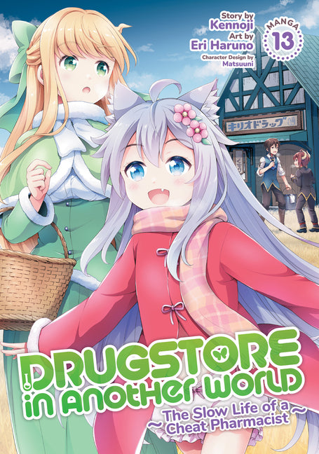 Drugstore in Another World: The Slow Life of a Cheat Pharmacist (Manga) Vol. 13 by Kennoji