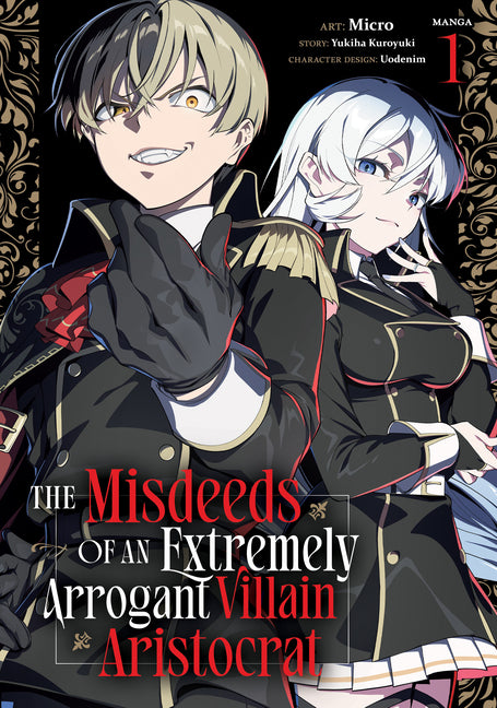 The Misdeeds of an Extremely Arrogant Villain Aristocrat (Manga) Vol. 1 by Kuroyuki, Yukiha